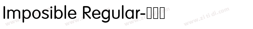 Imposible Regular字体转换 Imposible Regular字体转换